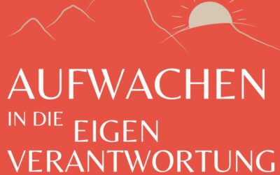 Aufwachen in die Eigenverantwortung – das Buch ist da!